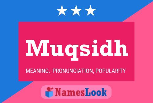 Muqsidh Name Poster