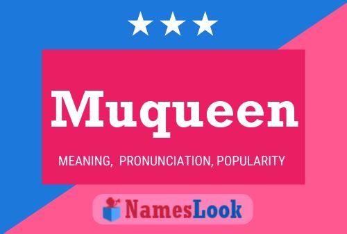 Muqueen Name Poster