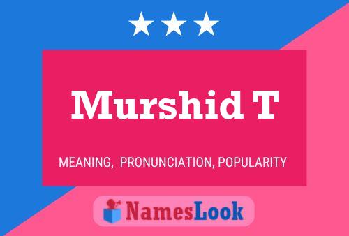 Murshid T Name Poster