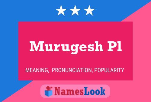 Murugesh Pl Name Poster