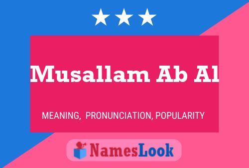 Musallam Ab Al Name Poster