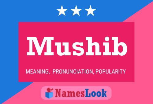 Mushib Name Poster