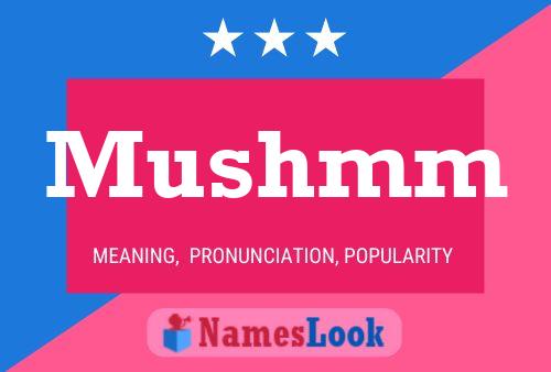 Mushmm Name Poster