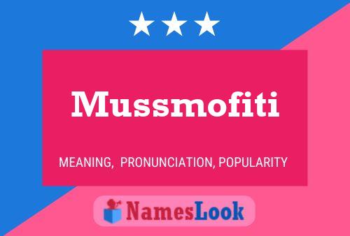 Mussmofiti Name Poster