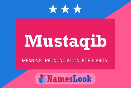 Mustaqib Name Poster