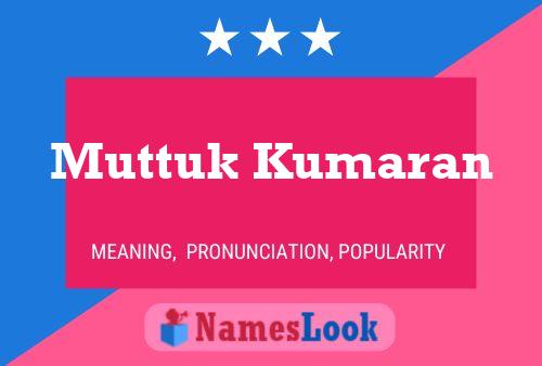 Muttuk Kumaran Name Poster
