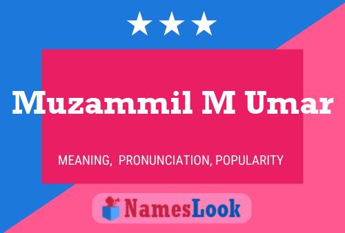 Muzammil M Umar Name Poster