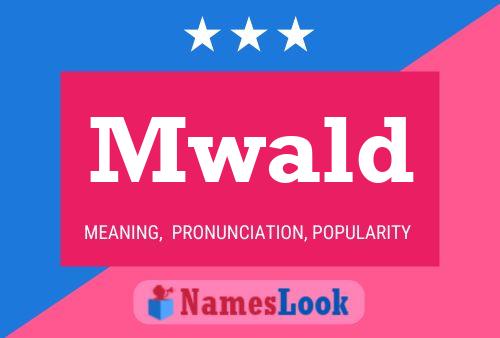 Mwald Name Poster