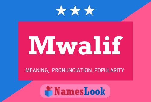 Mwalif Name Poster