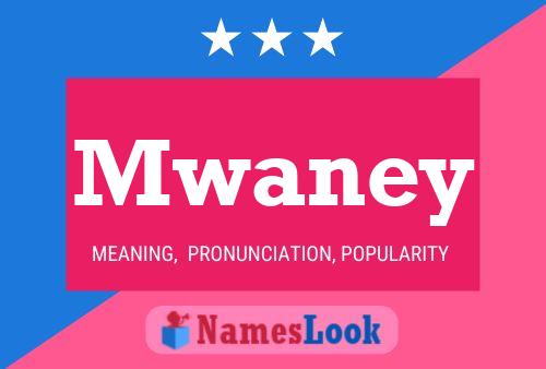 Mwaney Name Poster