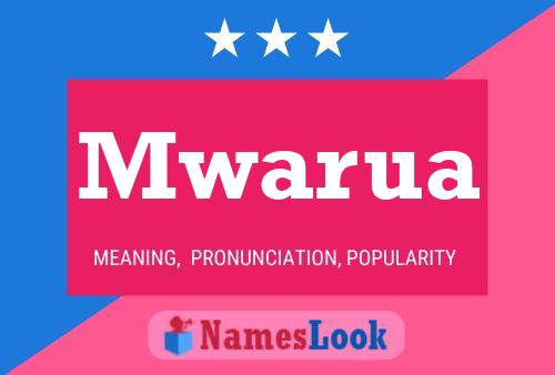 Mwarua Name Poster