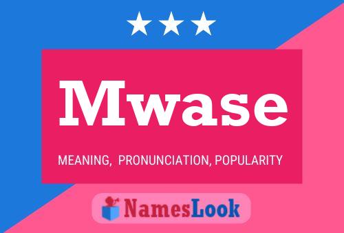 Mwase Name Poster