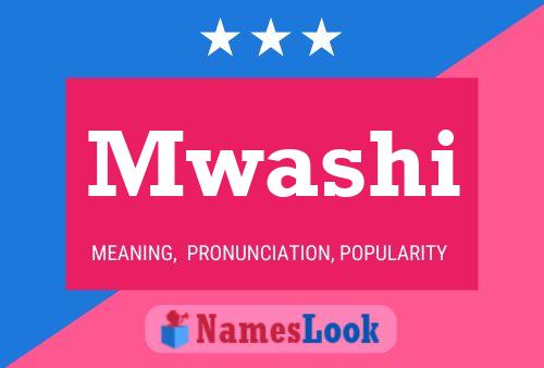 Mwashi Name Poster