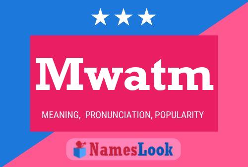 Mwatm Name Poster