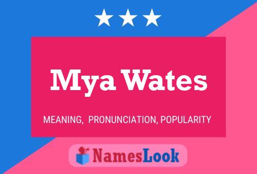 Mya Wates Name Poster