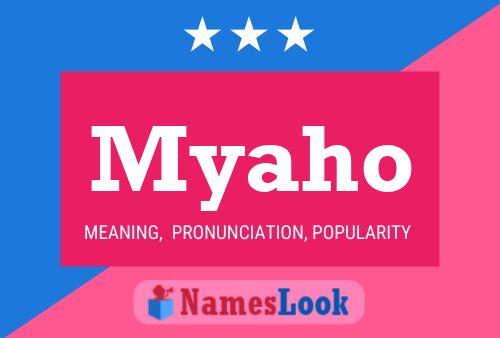 Myaho Name Poster