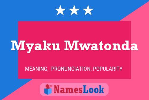 Myaku Mwatonda Name Poster