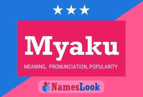 Myaku Name Poster