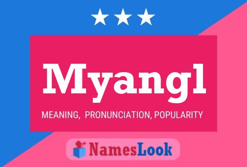 Myangl Name Poster