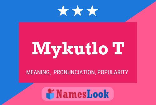 Mykutlo T Name Poster