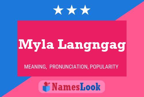 Myla Langngag Name Poster