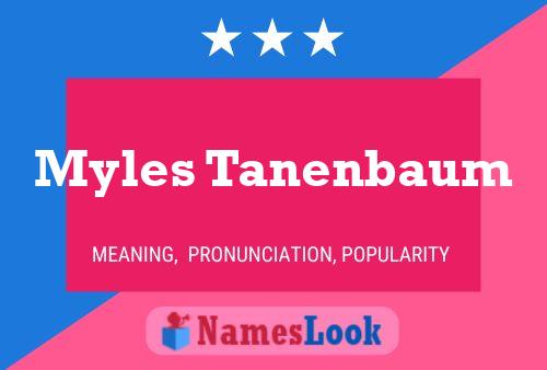 Myles Tanenbaum Name Poster