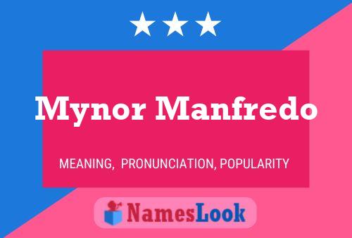 Mynor Manfredo Name Poster