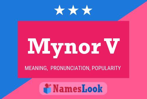 Mynor V Name Poster