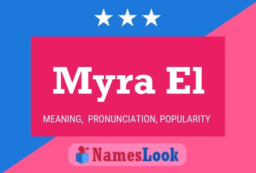 Myra El Name Poster