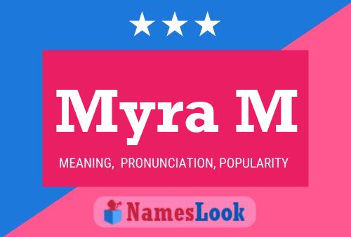 Myra M Name Poster