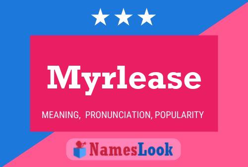 Myrlease Name Poster