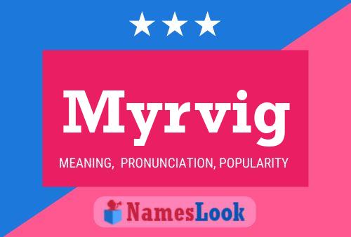 Myrvig Name Poster