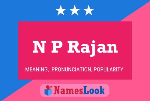 N P Rajan Name Poster