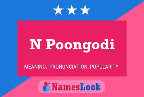 N Poongodi Name Poster