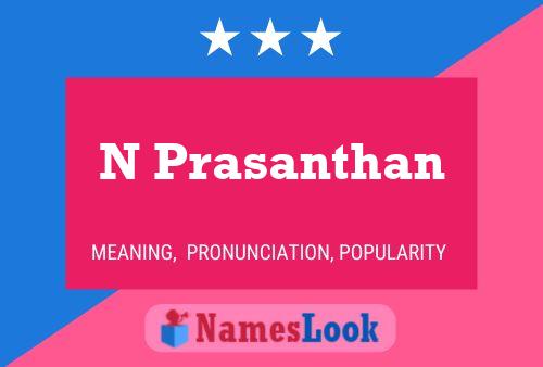 N Prasanthan Name Poster