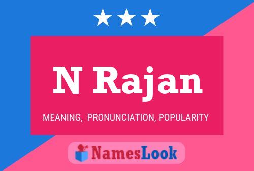 N Rajan Name Poster