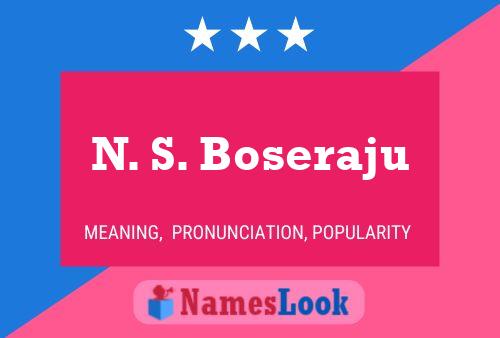 N. S. Boseraju Name Poster