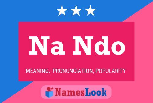 Na Ndo Name Poster