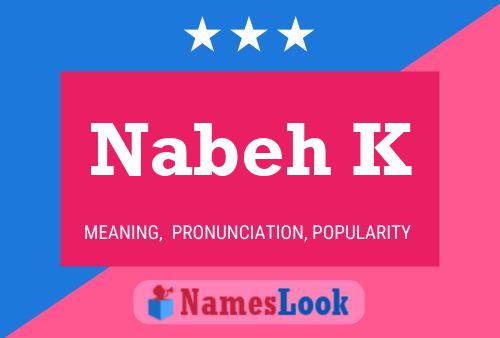 Nabeh K Name Poster