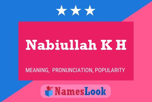 Nabiullah K H Name Poster