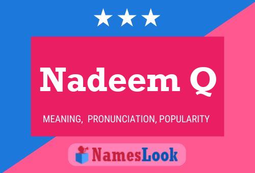 Nadeem Q Name Poster