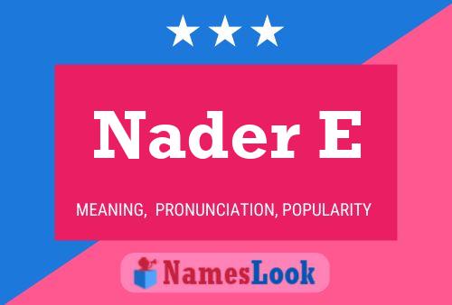 Nader E Name Poster