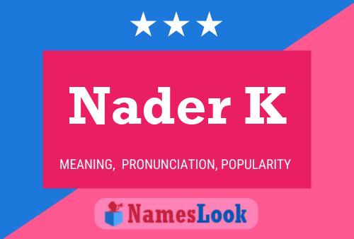 Nader K Name Poster