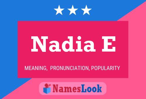 Nadia E Name Poster