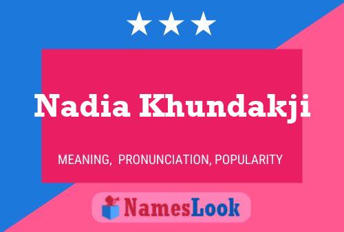 Nadia Khundakji Name Poster