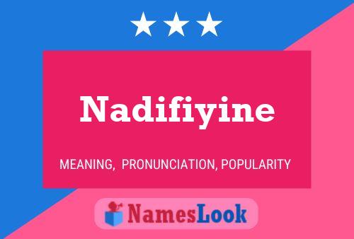 Nadifiyine Name Poster