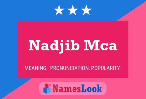 Nadjib Mca Name Poster