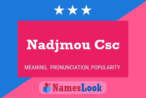 Nadjmou Csc Name Poster