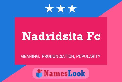 Nadridsita Fc Name Poster