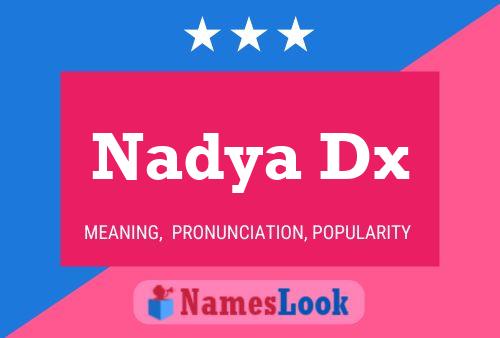 Nadya Dx Name Poster